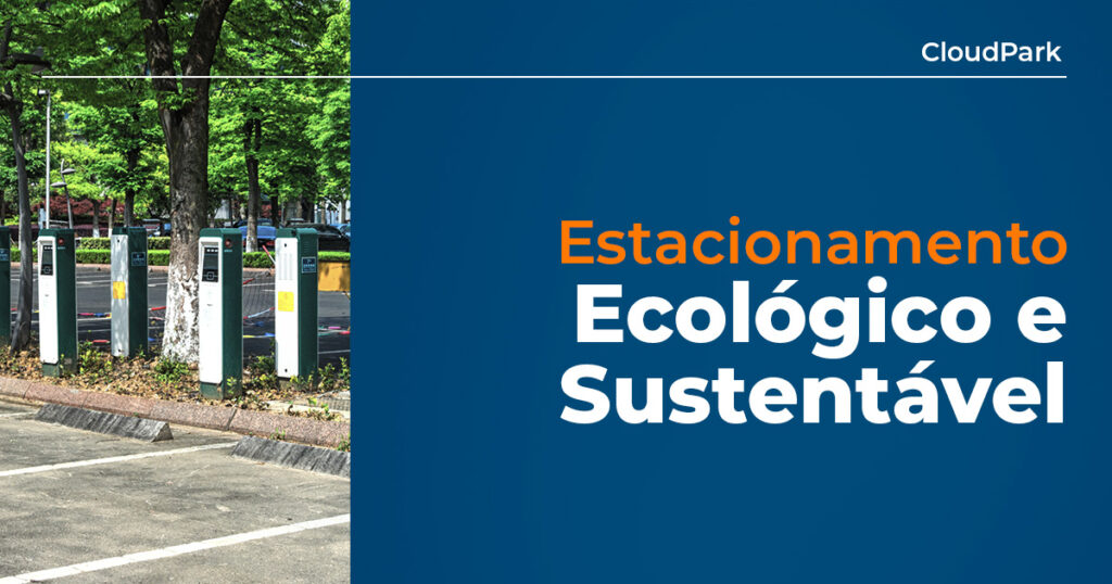 Estacionamento ecológico e sustentável