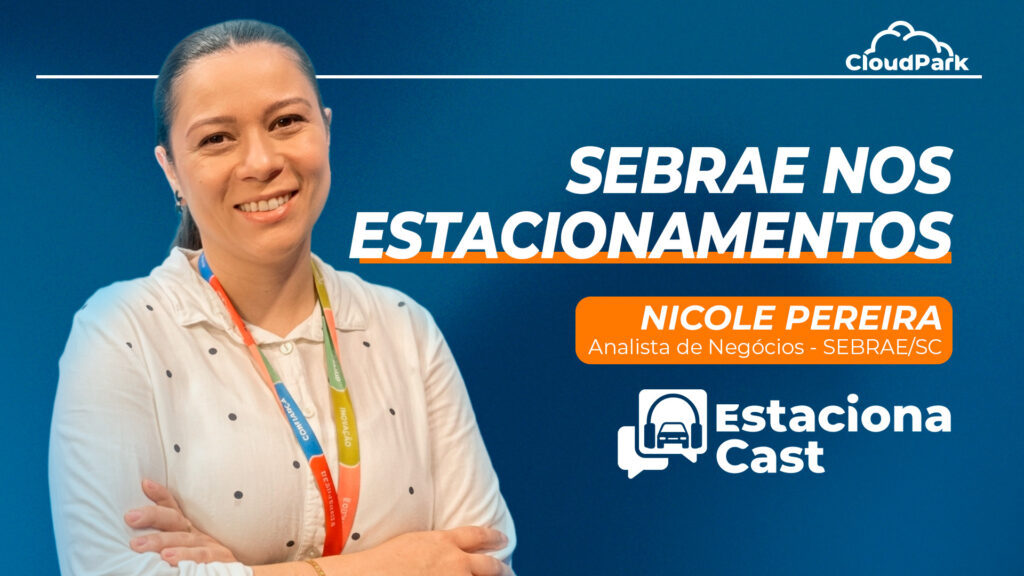 EstacionaCast #14: Dicas do SEBRAE para estacionamentos